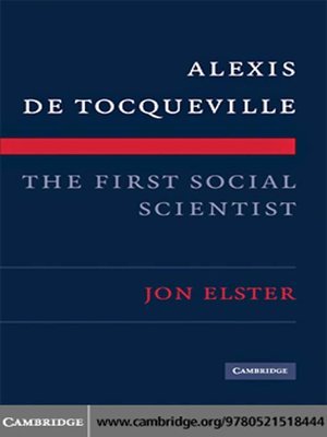cover image of Alexis de Tocqueville, the First Social Scientist
